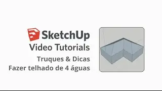 Como fazer um telhado de quatro águas no SketchUp