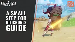 How to Finish a Small Step for Hilichurls Quest in Genshin Impact