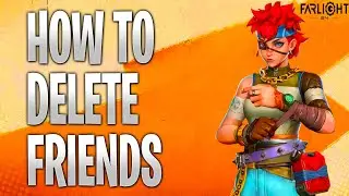 How To Delete Friends on Farlight 84 - Farlight 84 Tips
