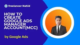 How to create a Google Ads manager account (MCC)