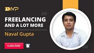 Freelancing, Cold Emails and a Lot More with Naval Gupta