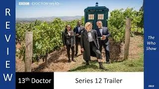 Review of Doctor Who Series 12 Trailer | The Who Show