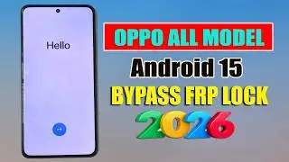 Oppo All Model Android 15 FRP Bypass Easy Way 100% Working