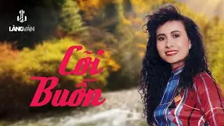 Cõi Buồn (Tuyển Tập) | Thiên Trang, Anh Thư, Hương Lan, Duy Quang... | Tình Ca Nhạc Vàng