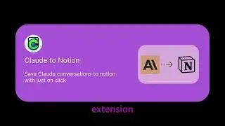 How to save Claude Conversations to notion with one-click