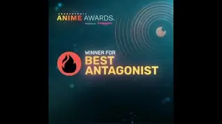 Winner For Best Antagonist | Anime Awards | 2021 | crunchyroll | Anime