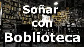 Biblioteca - Soñar con biblioteca, leer libros en biblioteca, estar en biblioteca,  estantes vacíos