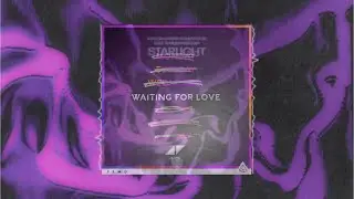 Starlight vs Waiting For Love (Martin Garrix Mashup)