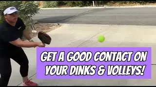(How To) Get A Good Contact On Your Pickleball DINKS & VOLLEYS