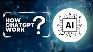 HOW CHATGPT WORK | INTERNAL WORKING OF CHATGPT | CHATGPT TOUTORIAL