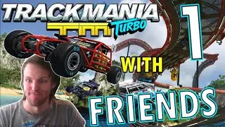 TrackMania Turbo With Friends # 1