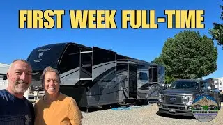 First Week Of Full Time RV Living || EP30