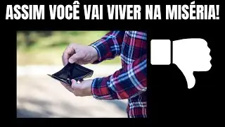 DICAS PARA SEMPRE SER POBRE!(CONTÉM IRONIA!)