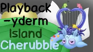 Cherubble - Playbackyderm Island Individual Sounds (4/4)
