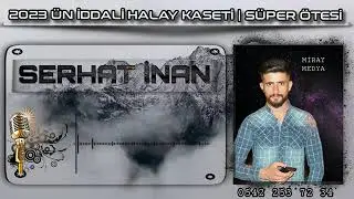 KOMA SERHAD 2023 ÜN İDDİALI HALAY KASETİ SÜPER ÖTESİ