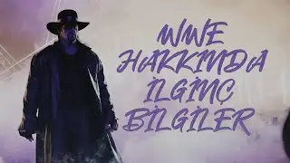 WWE İle Alakalı İlginç Bilgiler