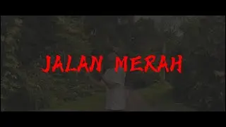 Red - JALAN MERAH (Muzik Video Tidak Rasmi)
