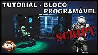 Como funciona o BLOCO PROGRAMAVEL/SCRIPT em Space Engineers - TUTORIAL