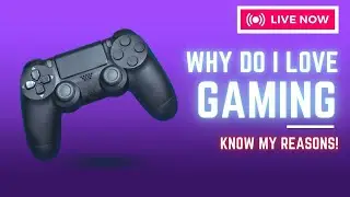 I'm obsessed with gaming! But Why?