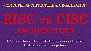 CAO || RISC vs CISC Processor Architectures | Reduced vs Complex Instruction Set Computers