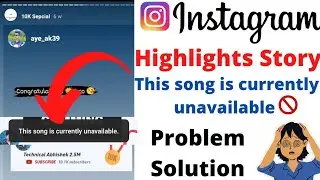 this song is currently unavailable instagram story 2022 / Instagram highlight music problem