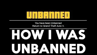 HOW I GOT UNBANNED! GTA Online