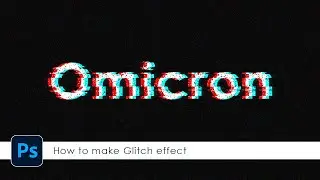 How to Create a Text(omicron) Glitch Effect in Photoshop - Text effect Photoshop tutorials