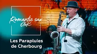 Les Pfrapluies de Cherbourg/OleK. Romantic Sax.