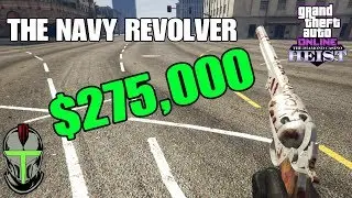 GTA ONLINE - THE NAVY REVOLVER!!! (HOW TO FIND IT, TESTING, AND HOW TO MAKE $275,000)