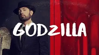 Eminem - Godzilla (Lyrics) ft. Juice WRLD