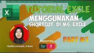 Tutorial  Microsoft Excel - Cara Menggunakan Shortcut di Ms.Excel
