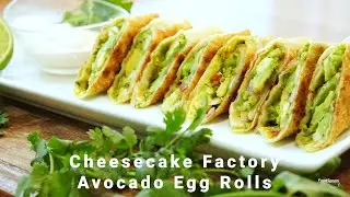 Cheesecake Factory Avocado Egg Rolls & Chunky Guacamole Recipe