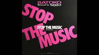Stop The Music (Dance Mix) / Satoko