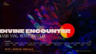 DIVINE ENCOUNTER WORSHIP NIGHT WITH PS. MARKUS ADIDJAJA | 28 JUNI 2024