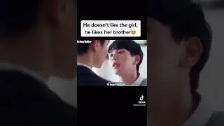 He is not interested in the girl, he prefers her brother❤️❤️❤️ 