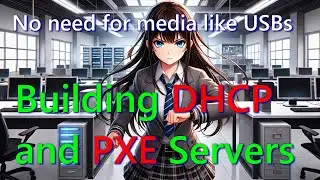Building DHCP and PXE Servers (IP Forwarding and NAT Recommended)