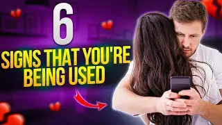 6 Signs that you are being used in your relationship.