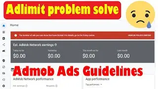 Admob ad limit problem solve||Admob ads guidelines||Admob ads policy||Admob earning||Admob||adsense
