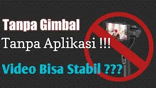 Tutorial Video Stabil | hp murah dengan stabilizer video