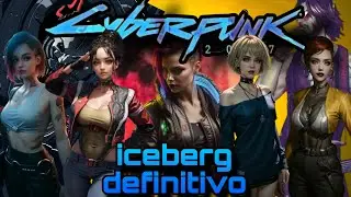 EL ICEBERG DEFINITIVO DE CYBERPUNK 2077