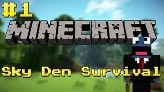 Sky Den Survival Ep.1- Minecraft Mondays w/ Matt