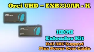 Orei UHD-EXB230AR-K Review - 4K HDMI Extender with Full ARC Support!