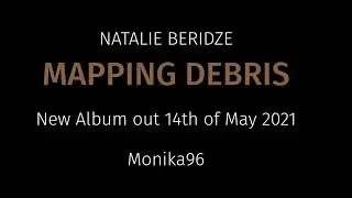 NATALIE BERIDZE : MAPPING DEBRIS Album trailer