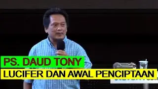 PS. DAUD TONY || Lucifer Dan Awal Penciptaan