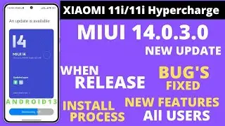 Xiaomi 11i/11i Hypercharge Miui 14.0.3.0 New Update When Available|New Features|Bug's Fixed
