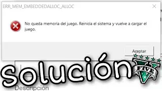 SOLUCIÓN ERR_MEM_EMBEDDEDALLOC_ALLOC - GTA V - EPIC GAMES - No queda memoria del juego. Español 2020