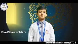 Five Pillars of Islam : Tasneem Farhan Maheer ( Std-2)
