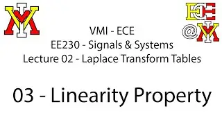 EE230 - 02 Laplace Tables - 03 Linearity Property