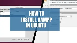 How to Install XAMPP on Ubuntu and Access It: Step-by-Step Guide