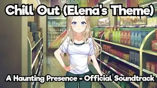 Chill Out (A Haunting Presence Soundtrack) - Extended